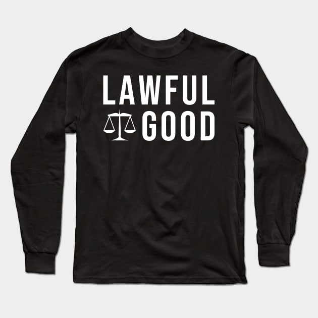 Lawful good Long Sleeve T-Shirt by wondrous